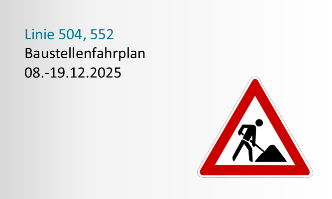 Hinweis zu Baustellenfahrplan Linie 504 und 552