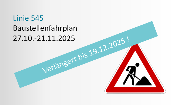 Bausstellenschild mit Hinweis zum Baustellenfahrplan Linie 545