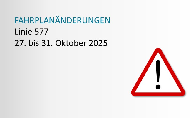 Hinweisschild mit Hinweis Fahrplanänderung Linie 577