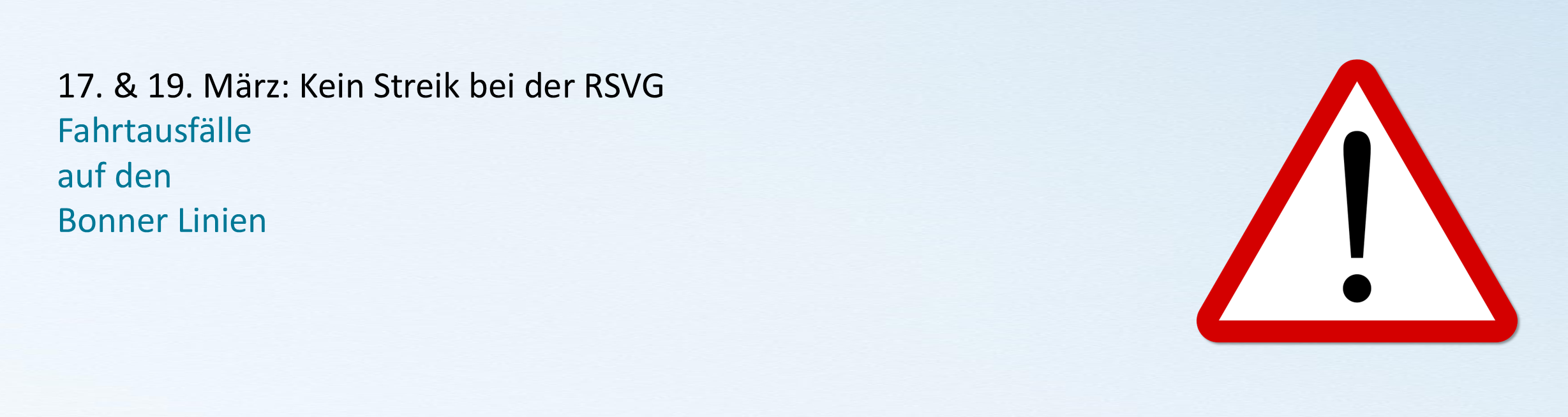 Hinweis kein Streik bei der RSVG